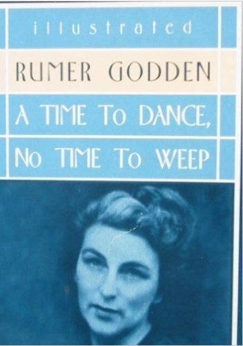 Okładka: Rumer Godden - A time to dance, no time to weep