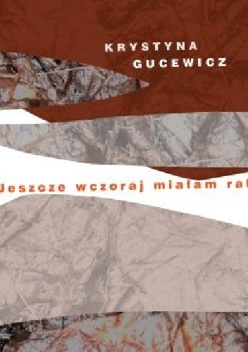 Okładka: Krystyna Gucewicz - Jeszcze wczoraj miałam raka