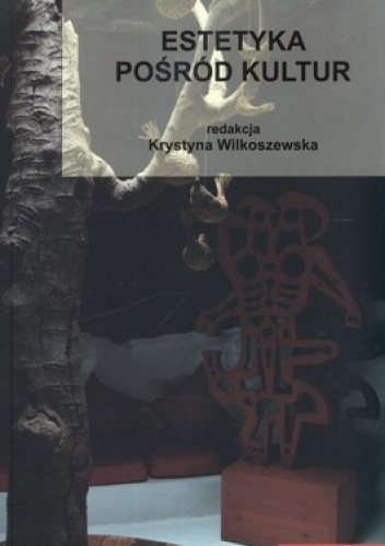 Okładka: Krystyna Wilkoszewska - Estetyka pośród kultur