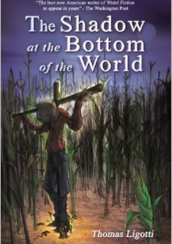 Okładka: Thomas Ligotti - The Shadow at the Bottom of the World