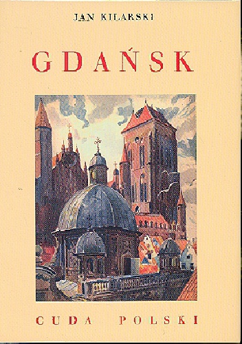 Okładka: Jan Kilarski - Gdańsk Cuda Polski
