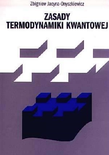 Okładka: Zbigniew Jacyna - Onyszkiewicz - Zasady termodynamiki kwantowej