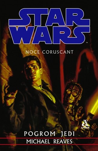 Okładka: Michael Reaves - Noce Coruscant. Pogrom Jedi