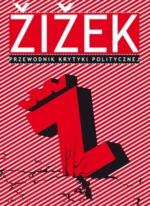 Okładka: Slavoj Žižek - Žižek. Przewodnik Krytyki Politycznej