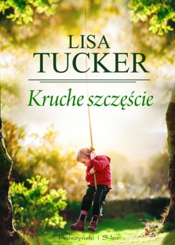 Okładka: Lisa Tucker - Kruche szczęście