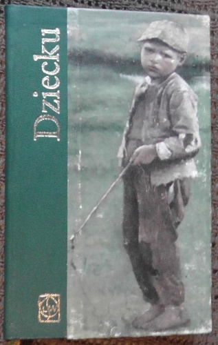Okładka:  praca zbiorowa - Dziecku