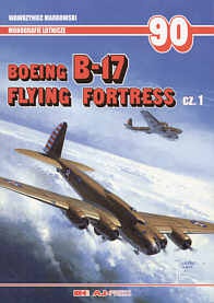 Okładka: Wawrzyniec Markowski - Boeing B-17 Flying Fortress cz.1