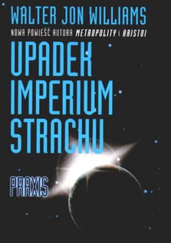 Okładka: Walter Jon Williams - Praxis
