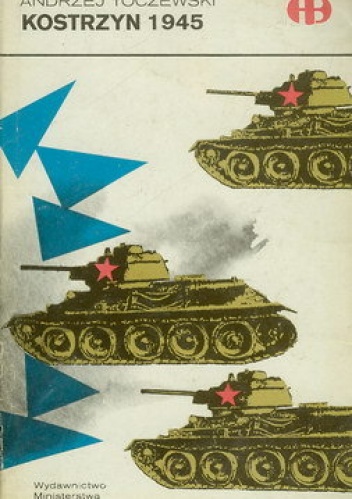 Okładka: Andrzej Toczewski - Kostrzyn 1945