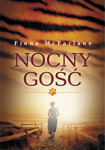 Okładka: Fiona McFarlane - Nocny gość
