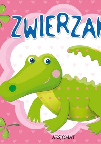 Okładka:  praca zbiorowa - Zwierzaki. Część 2