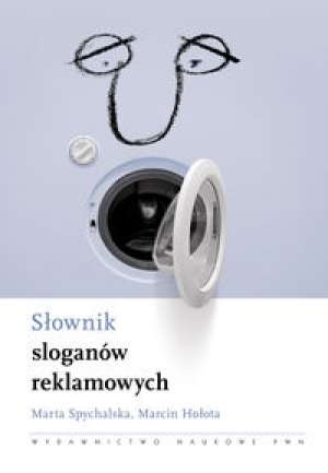 Okładka: Marta Spychalska - Słownik sloganów reklamowych