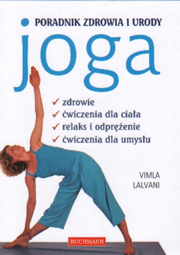 Okładka:  Vimla Lalvani - Joga Poradnik zdrowia i urody