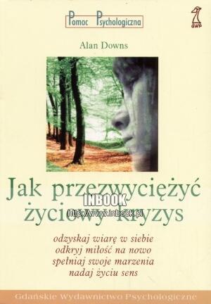 Okładka: Alan Downs - Jak przezwyciężyć życiowy kryzys