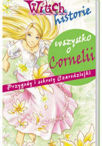 Okładka:  praca zbiorowa - Wszystko o Cornelii