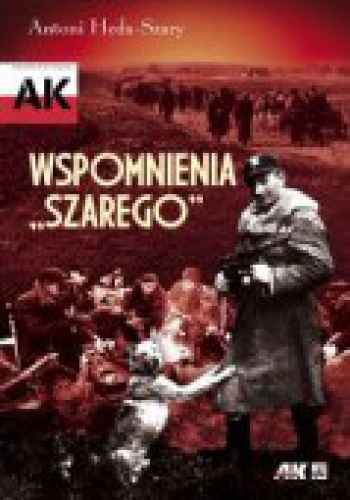 Okładka: Antoni Heda-Szary - Wspomnienia „Szarego”