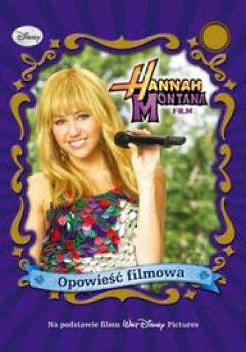 Okładka: Dan Berendsen - Hannah Montana Opowieść filmowa