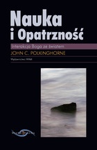 Okładka: John Polkinghorne - Nauka i Opatrzność: interakcja Boga ze światem
