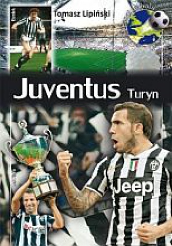 Okładka: Tomasz Lipiński - Juventus Turyn