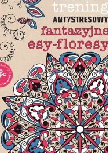 Okładka:  praca zbiorowa - Fantazyjne esy-floresy