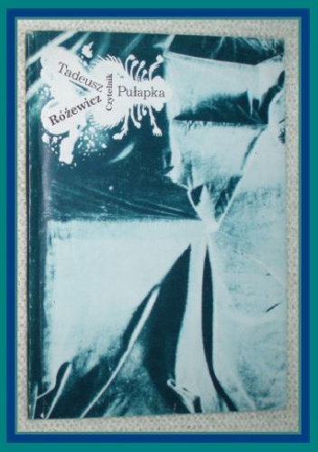Okładka: Tadeusz Różewicz - Pułapka