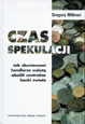 Okładka: Gregory Millman - CZAS SPEKULACJI. Jak zbuntowani handlarze walutą obalili centralne banki świata