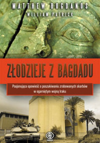 Okładka: Matthew Bogdanos - Złodzieje z Bagdadu