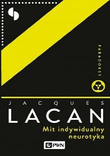 Okładka: Jacques Lacan - Mit indywidualny neurotyka