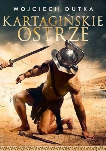 Okładka: Wojciech Dutka - Kartagińskie ostrze