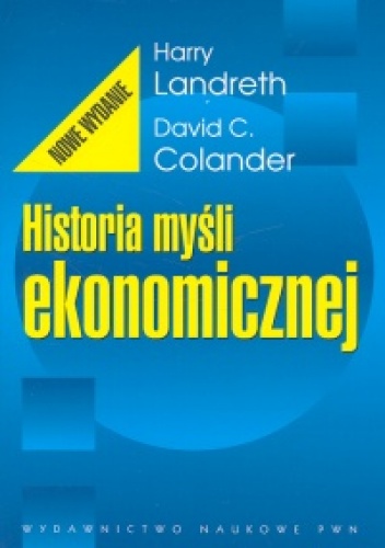 Okładka: Landreth Harry Colander David C. - Historia myśli ekonomicznej - Landreth Harry Colander David C.