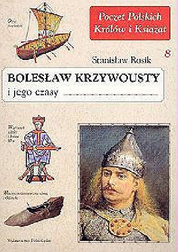 Okładka: Stanisław Rosik - Bolesław Krzywousty i jego czasy