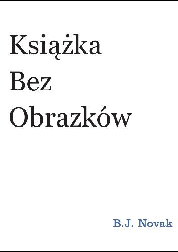 Okładka: Benjamin Joseph Novak - Książka bez obrazków