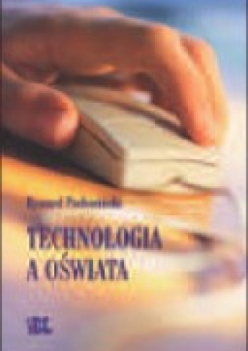 Okładka: Ryszard Pachociński - Technologia a oświata