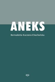 Okładka: Bernadetta Kuczera-Chachulska - Aneks