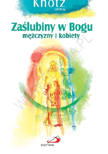 Okładka: Ksawery Knotz - Zaślubiny  w Bogu mężczyzny i kobiety