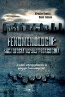 Okładka: Mirosław Kowalski - Fenomenologie: socjologia versus pedagogika