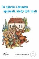 Okładka: Katarzyna Zachwatowicz-Jasieńska - Co babcia i dziadek śpiewali kiedy byli mali