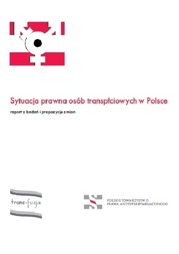 Okładka: Wiktor Dynarski - Sytuacja prawna osób transpłciowych w Polsce - raport z badań i propozycje zmian
