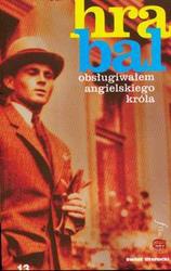 Okładka: Bohumil Hrabal - Obsługiwałem angielskiego króla