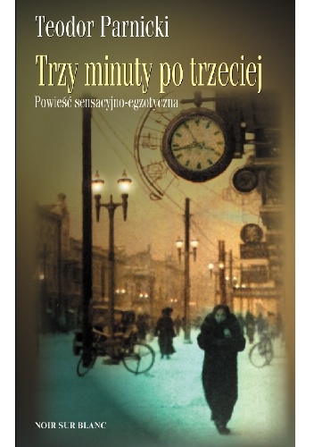 Okładka: Teodor Parnicki - Trzy minuty po trzeciej