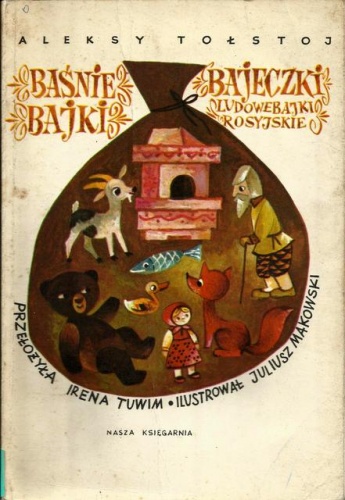 Okładka: Aleksy Nikołajewicz Tołstoj - Baśnie, bajki, bajeczki. Ludowe bajki rosyjskie
