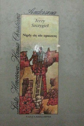 Okładka: Jerzy Szczygieł - Nigdy cię nie opuszczę