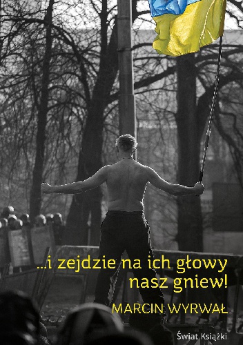 Okładka: Marcin Wyrwał - ...i zejdzie na ich głowy nasz gniew