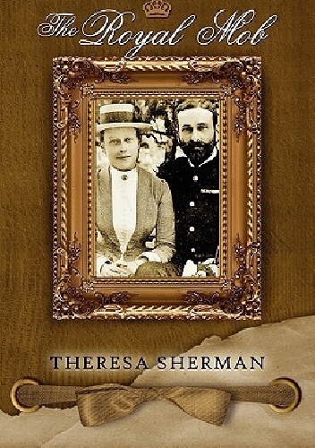 Okładka: Theresa Sherman - The royal mob