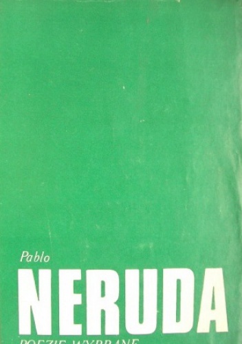 Okładka: Pablo Neruda - Poezje wybrane