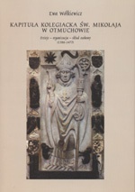Okładka: Ewa Wółkiewicz - Kapituła kolegiacka św. Mikołaja w Otmuchowie