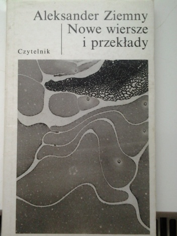 Okładka: Aleksander Ziemny - Nowe wiersze i przekłady