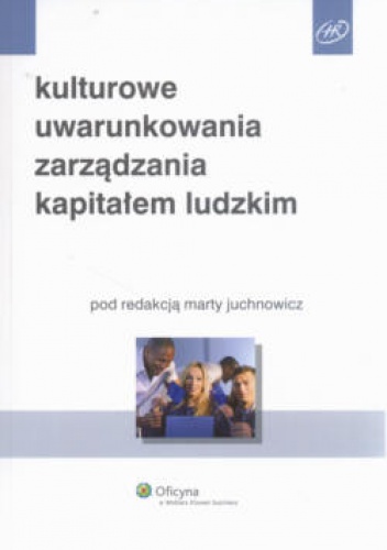 Okładka: Marta Juchnowicz - Kulturowe uwarunkowania zarządzania kapitałem ludzkim