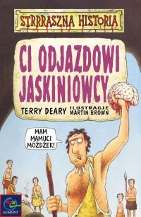 Okładka: Terry Deary - Ci odjazdowi jaskiniowcy