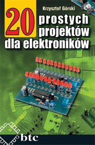 Okładka: Krzysztof Górski - 20 prostych projektów dla elektroników